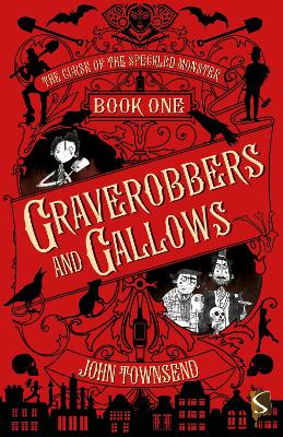 Curse of the Speckled Monster: Book One: Graverobbers and Gallows book