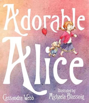 Adorable Alice by Cassandra Webb
