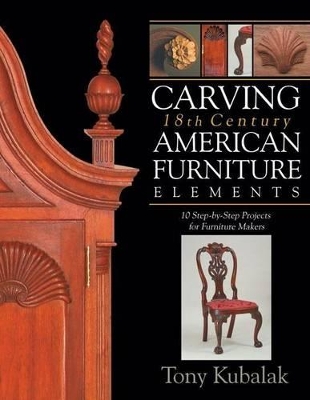 Carving 18th Century American Furniture Elements book