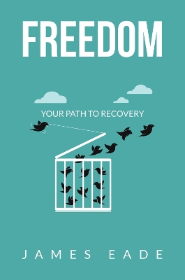Freedom: Your Path to Recovery book