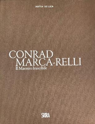 Conrad Marca-Relli (Bilingual edition): Il Maestro Irascibile (The Irascible Master) book