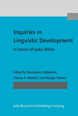 Inquiries in Linguistic Development by Roumyana Slabakova