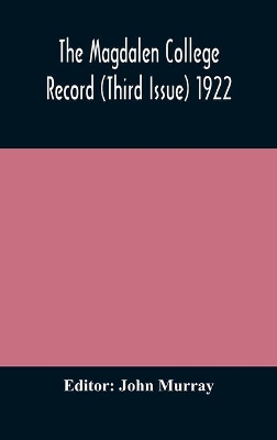 The Magdalen College Record (Third Issue) 1922 book