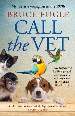 Call the Vet: My Life as a Young Vet in the 1970s book