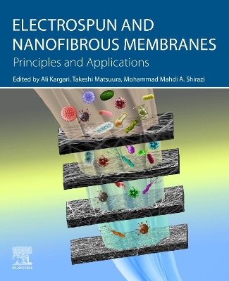 Electrospun and Nanofibrous Membranes: Principles and Applications book