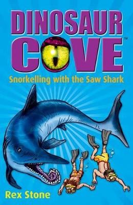 Dinosaur Cove: Snorkelling with the Saw Shark book