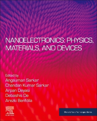Nanoelectronics: Physics, Materials and Devices book
