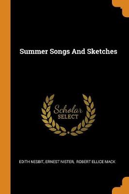 Summer Songs and Sketches by Edith Nesbit