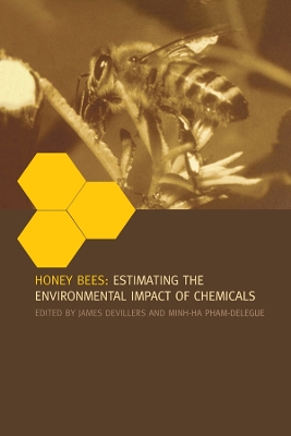 Honey Bees: Estimating the Environmental Impact of Chemicals by James Devillers