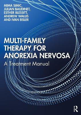 Multi-Family Therapy for Anorexia Nervosa: A Treatment Manual book