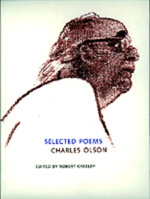 Selected Poems of Charles Olson by Robert Creeley