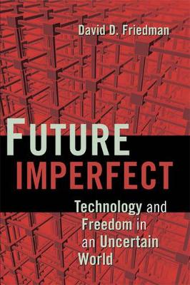 Future Imperfect by David D. Friedman
