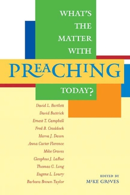 What's the Matter with Preaching Today? book