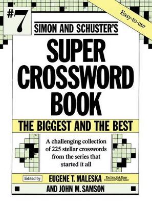 Simon and Schuster's Super Crossword Book #7/the Biggest and the Best book