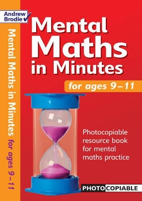 Mental Maths in Minutes for Ages 9-11: 160 photocopiable tests for practising essential maths skills book