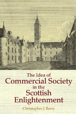 Idea of Commercial Society in the Scottish Enlightenment book