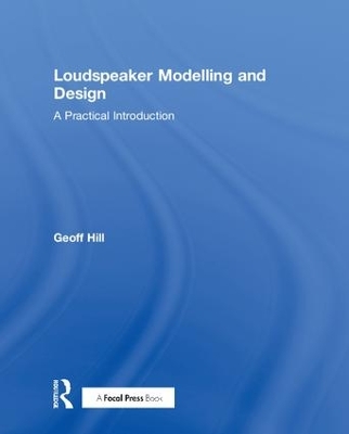 Loudspeaker Modelling and Design: A Practical Introduction book