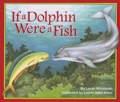 If a Dolphin Were a Fish by Loran Wlodarski