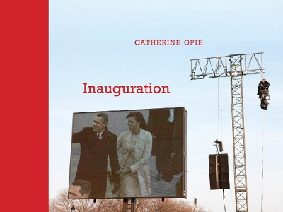Catherine Opie - Inauguration by Catherine Opie