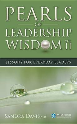 Pearls of Leadership Wisdom, Volume II: Lessons for Everyday Leaders book