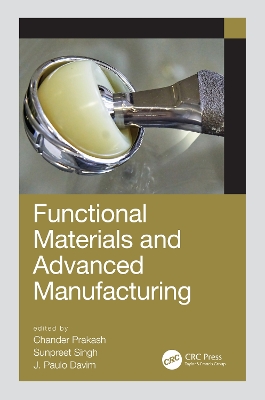 Functional Materials and Advanced Manufacturing: 3-Volume Set by Chander Prakash