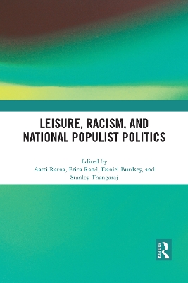 Leisure, Racism, and National Populist Politics by Aarti Ratna