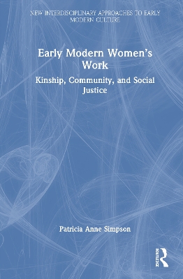 Early Modern Women’s Work: Kinship, Community, and Social Justice book