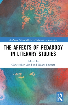 The Affects of Pedagogy in Literary Studies by Christopher Lloyd