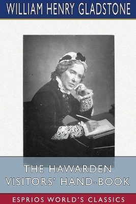 The Hawarden Visitors' Hand-Book (Esprios Classics) book