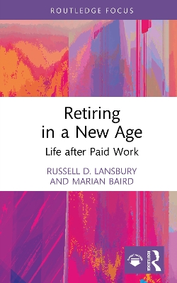 Retiring in a New Age: Life after Paid Work book