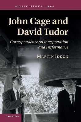 John Cage and David Tudor by Martin Iddon