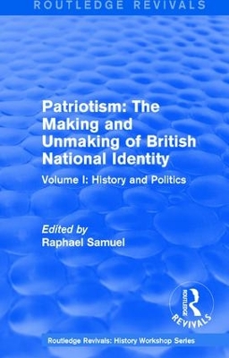 Patriotism: The Making and Unmaking of British National Identity (1989) book