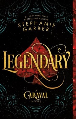 Legendary: A Caraval Novel book