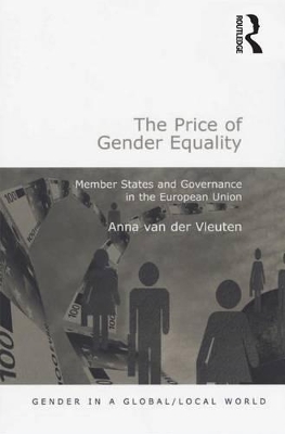 The The Price of Gender Equality: Member States and Governance in the European Union by Anna van der Vleuten