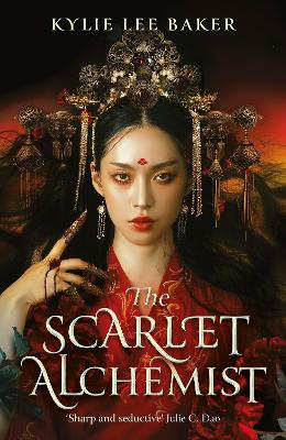 The Scarlet Alchemist: A dazzling enemies-to-lovers dark fantasy! by Kylie Lee Baker