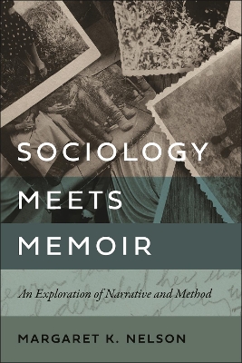 Sociology Meets Memoir: An Exploration of Narrative and Method book