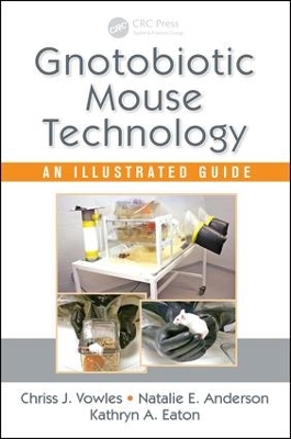 Gnotobiotic Mouse Technology by Chriss J. Vowles