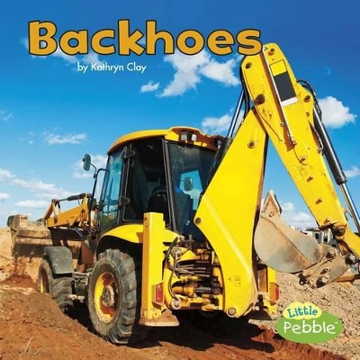 Backhoes by Kathryn Clay