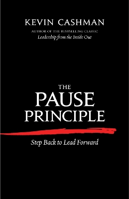 Pause Principle: Step Back to Lead Forward book