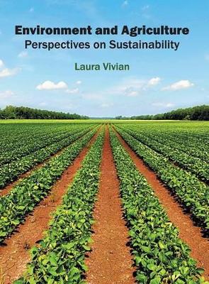 Environment and Agriculture: Perspectives on Sustainability book