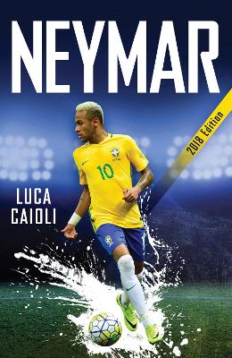 Neymar - 2018 Updated Edition book