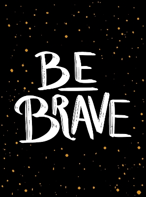 Be Brave: The Little Book of Courage book