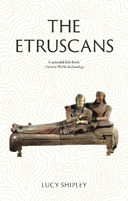 The The Etruscans: Lost Civilizations by Lucy Shipley