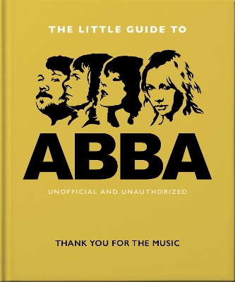 The Little Guide to Abba: Thank You For the Music book