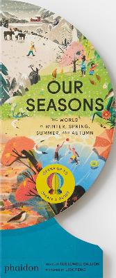 Our Seasons: The World in Winter, Spring, Summer, and Autumn book