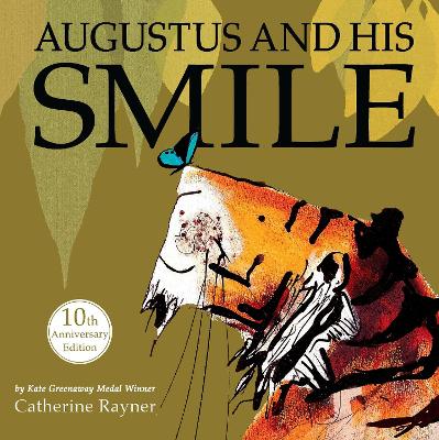 Augustus and His Smile by Catherine Rayner