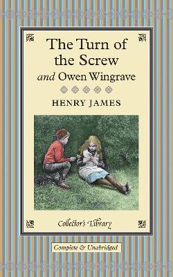 The Turn of the Screw and Owen Wingrave by Henry James