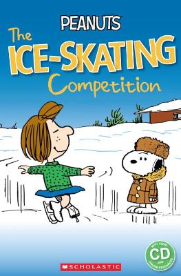 Peanuts: The Ice-skating Competition by Sarah Silver