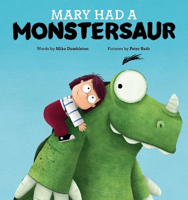 Mary Had a Monstersaur by Mike Dumbleton