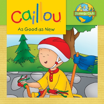 Caillou: As Good as New book